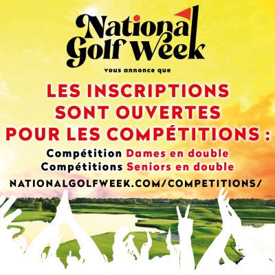 Les inscriptions des compétitions destinées aux amateurs durant la National Golf Week sont toujours ouvertes
