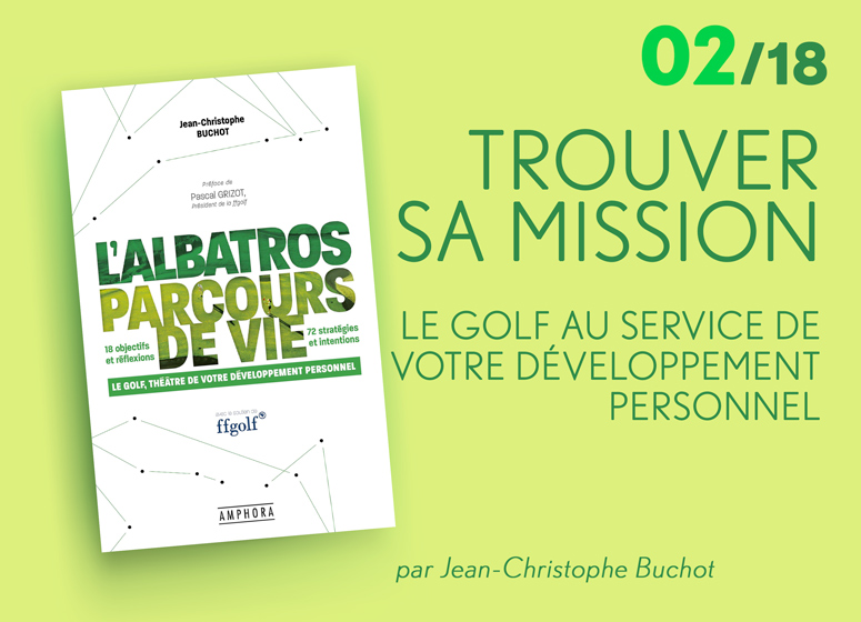 Le golf au service de votre développement personnel, trouver sa mission