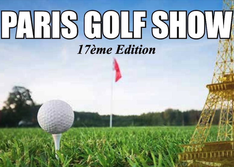 La 17e édition du Paris Golf Show se tiendra du 15 au 17 mars 2025 au Paris Event Center