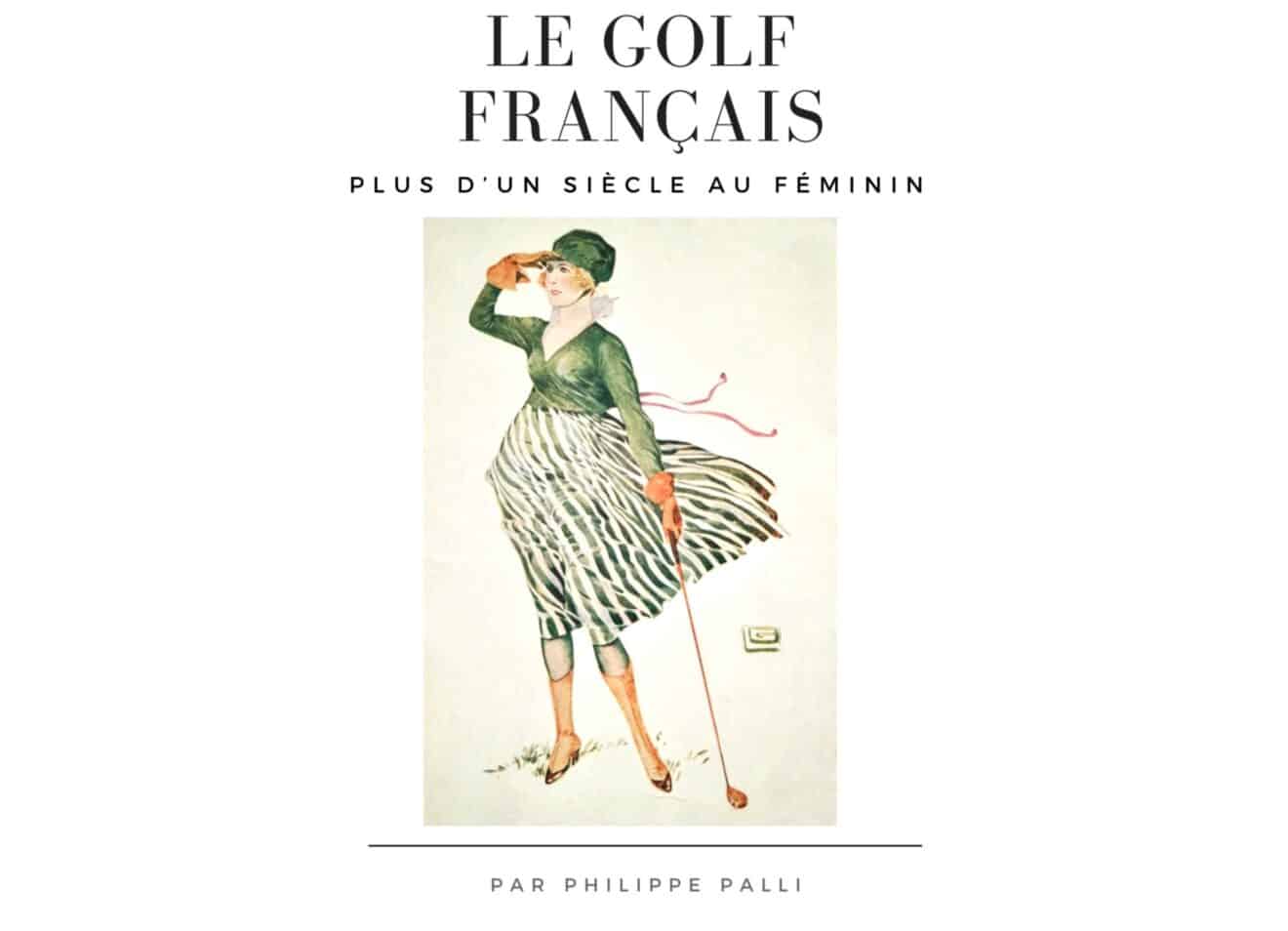 Le Golf Français plus d’un siècle au féminin