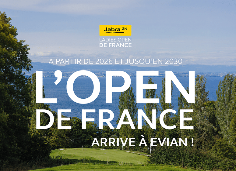 Le Ladies Open de France s’installe à Evian dès 2026