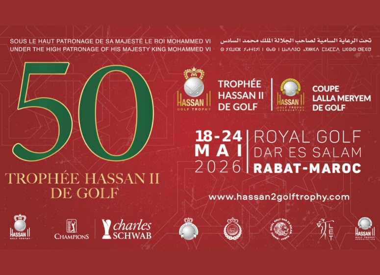 Un 50e Trophée Hassan II qui marque l'histoire, le rayonnement et le développement du golf au Maroc